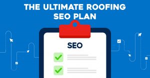 The Ultimate Roofing SEO Plan-2
